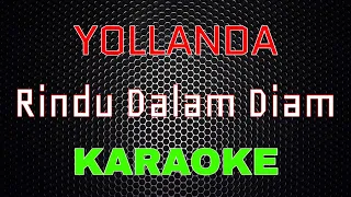 Download Yollanda - Rindu Dalam Diam (Karaoke) | LMusical MP3