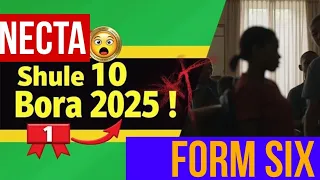 Shule 10 Bora Matokeo Kidato Cha Sita 2025 Hutaamini Namba 1 