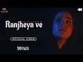 Download Lagu Ranjheya Ve - Zain Zohaib (Official Video) Dam Nal Dam Bharangi Ranjheya Ve #ranjheyave #zainzohaib