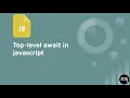 Top-level Await in Javascript