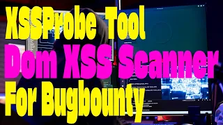 XSSProbe Tool Python XSS Scanner DOM XSS Detection Bug Bounty Pentesting