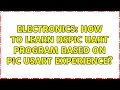 Electronics How to learn dsPIC UART program based on PIC USART experience 3 Solutions