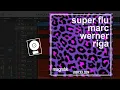Super Flu & Marc Werner - Riga (Logic Pro Remake)