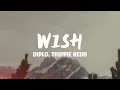 Diplo - Wish (Lyrics) feat. Trippie Redd