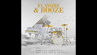 czwe de ancestral feat mdu aka trp u0026 bongza flavors u0026 booze main mix 