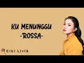Download Lagu Rossa - Ku Menunggu | Lirik Lagu