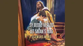 sy bloed verlos uit satans mag