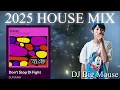 2025 HOUSE MIX【DJ MIX】 【作業用/BGM】