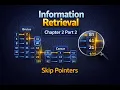 Chapter 2 - Part 2 Skip Pointers
