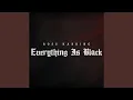 Lagu Everything Is Black