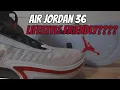 Air Jordan 36 Psychic Energy Just as good off the court A lifestyle review and on feet