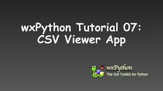 wxPython Tutorial 07 CSV Data Viewer