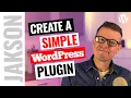 How to Create a Simple WordPress Plugin 2021 WordPress Tutorial