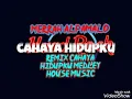 Download Lagu remix cahaya hidupku medley house