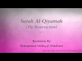 Download Lagu Surah Al Qiyamah The Resurrection   075   Muhammad Siddiq al Minshawi   Quran Audio