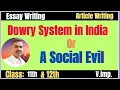 Download Lagu Essay Writing || Dowry System in India || A Social Evil  || For:11\u002612th