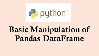 Python basic course Basic Manipulation of Pandas Data frame