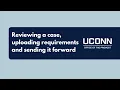 Reviewing a case uploading requirements and sending it forward UConn Interfolio-RPT