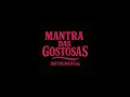 Download Lagu Instrumental -  Mantra das Gostosas (Dj Brunin XM, Barbit, Veggie)