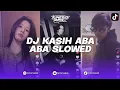 Download Lagu DJ KASIH ABA ABA ENAFF CINEMATIC VERSI SLOWED REMIX BY ANDY RMX