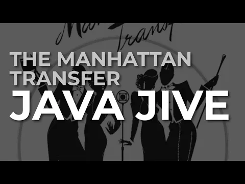 Download MP3 The Manhattan Transfer - Java Jive (Official Audio)