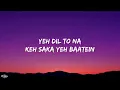 Ek Din Teri Raahon (Lyrics) - Javed Ali, Pritam