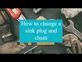 How to change a sink plug and chain
