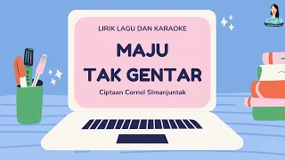 Download Maju Tak Gentar Lirik dan Karaoke MP3