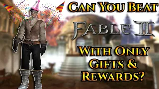 Can You Beat Fable 2 With Only Gifts & Rewards?
