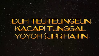 Download KACAPI TUNGGAL - YOYOH SUPRIHATIN-  DUH TEUNTEUINGEUIN MP3