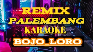 karaoke remix palembang kn1400 bojo loro nada pria