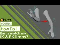 How Do I Easily Match My IK FK Limbs