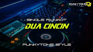 Download Funkot - DUA CINCIN #Funkytonestyle MP3