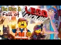 The Rise and Fall of THE LEGO MOVIE Everything is Awesome and Temporary