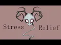 Stress Relief - animation meme