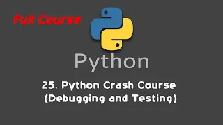 25 Python Crash Course Debugging and Testing