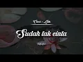 Download Lagu SUDAH TAK CINTA - ZIELL FERDIAN  COVER + LIRIK  |Breelirik