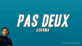 Ashvma - PAS DEUX (Paroles)