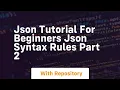 Json tutorial for beginners json syntax rules part 2