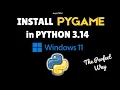 How to install Pygame in Python 3 14 on Windows 11 in 2026
