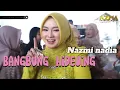 Download Lagu BANGBUNG HIDEUNG MEDLEY - NAZMI NADIA