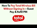 How To Pay Total Wireless Bill Without Signing In - Guest Pay Refill PIN