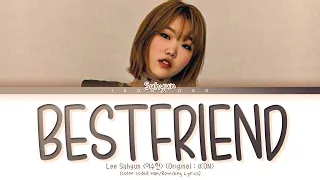 Lee Suhyun - ‘Best Friend’ Lyrics (Original by : iKON) (이수현 Best Friend 가사) (Color Coded Lyrics)