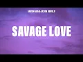 Download Lagu Jason Derulo - Savage Love (Lyrics) ft. Jawsh 685