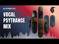 Lagu Vocal Psy Trance Mix | Intersys | Sesto Sento | Infected Mushroom | Corvux 🇲🇽
