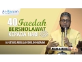 Download Lagu 40 Faedah Bersholawat kepada Nabi ﷺ - Ust. Abdullah Sholeh Hadrami