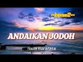 Download Lagu ANDAIKAN JODOH-NAZIA MARWIANA-LIRIK-COVER@KONTEN12