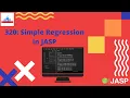 320 Simple Regression in JASP