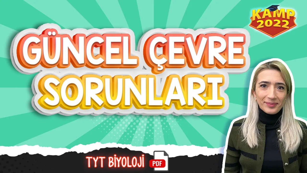 Güncel Çevre Sorunları | TYT Biyoloji #YKSKampı