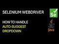 Selenium WebDriver How to handle Auto suggest Dropdown